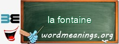 WordMeaning blackboard for la fontaine